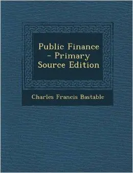 Public Finance: Primary Source Edition