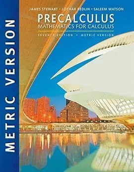 Precalculus: Mathematics For Calculus, International Metric Edition. 7Th. Ed.