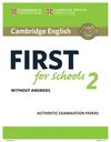 CAMBRIDGE ENGLISH: FIRST FOR SCHOOLS 2 (2015 EXAM) STUDENTS