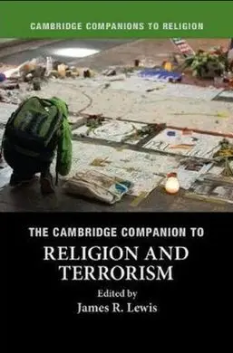 The Cambridge Companion To Religion And Terrorism