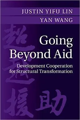 Going Beyond Aid. Development Cooperation For Structural Transformation