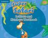 SUPER SAFARI - LEVEL 3 - LETTERS AND NUMBERS WORKBOOK
