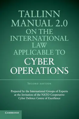 Tallinn Manual 2. 0 On The International Law Applicable To Cyber Oper