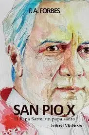 San Pio X, el Papa Santo, un Papa Santo