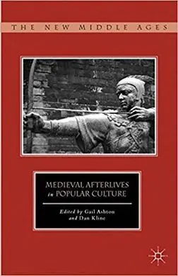 Medieval Afterlives In Popular Culture