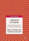 JOBLESS CITIZENS: POLITICAL ENGAGEMENT OF THE YOUNG UNEMPLOYED