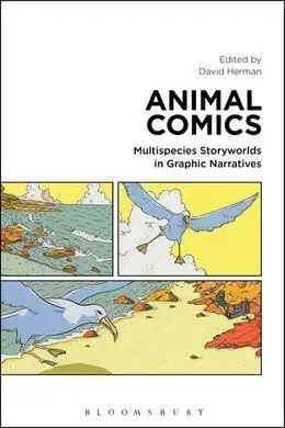 Animal Comics: Multispecies Storyworlds In Graphic Narratives