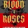 BLOOD & ROSES VOL 1