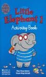 LITTLE ELEPHANT 1. ACTIVITY BOOK