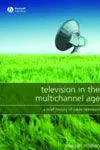 Television In The Multichanel Age / a Brief History Of Cable Television