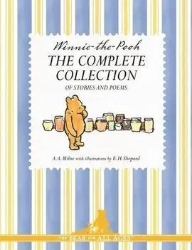 Winnie The Pooh: The Complete Collection Of Stories And Poems