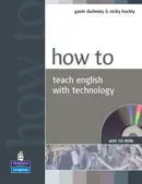 How To Teach - English With Technology Book And Cd-Rom