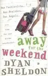 Away For The Weekend