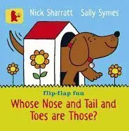 Whose Nose And Tail And Toes Are Toes?