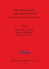 NEW PERSPECTIVES ON THE ANCIENT WORLD : MODERN PERCEPTIONS, ANCIENT REPRESENTATI