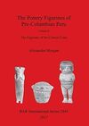 THE POTTERY FIGURINES OF PRE-COLUMBIAN PERU: VOLUME II : THE FIGURINES OF THE CENTRAL COAST