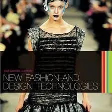 New Fashion And Design Technologies