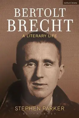 Bertolt Brecht: a Literary Life