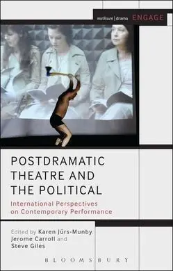 Postdramatic Theatre And The Political