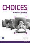 CHOICES INTERMEDIATE - WORKBOOK & AUDIO CD PACK