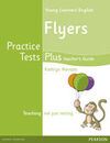 YOUNG LEARNERS ENGLISH FLYERS - PRACTICE TESTS PLUS TEACHER'S BOOK WITH MULTI-ROM PACK