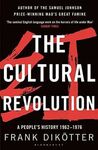THE CULTURAL REVOLUTION: A PEOPLE'S HISTORY 1962-1976
