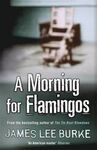 A MORNING FOR FLAMINGOS