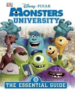 Monsters University. The Essential Guide
