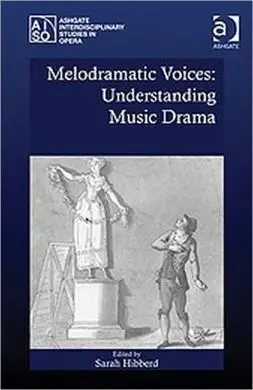 Melodramatic Voices: Understanding Music Drama