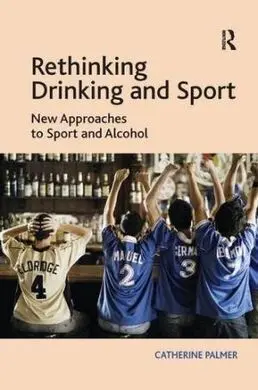 Rethinking Drinking And Sport