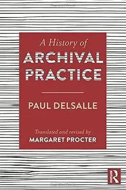 A History Of Archival Practice