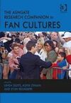 THE ASHGATE RESEARCH COMPANION TO FAN CULTURES