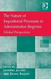The Nature Of Inquisitorial Processes In Administrative Regimes