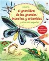 EL GRAN LIBRO DE LOS GRANDES INSECTOS Y ARÁCNIDOS Y OTROS MÁS PEQUEÑOS