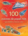 100 AVIONES DE PAPEL MÁS QUE DOBLAR Y HACER VOLAR