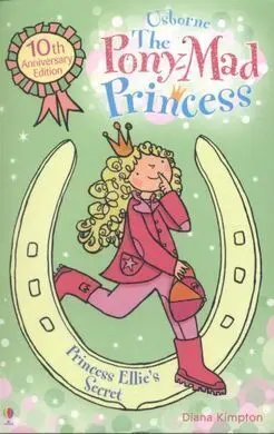 The Pony-Mad Princess Princess Ellie's Secret