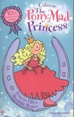 The Pony-Mad Princess Princess Ellie's Moonlight Mystery