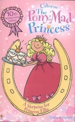 The Pony-Mad Princess a Surprise For Princess Elli