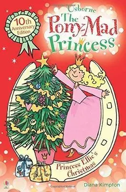 The Pony-Mad Princess Princess Ellie's Christmas