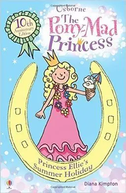 Princess Ellie's Summer Holiday Bk. 11