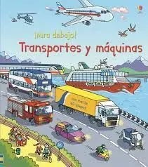 ¡Mira Debajo! Transportes y Maquinas