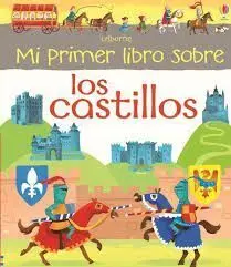 Mi Primer Libro Sobre los Castillos