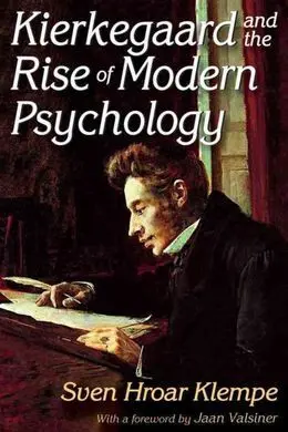 Kierkegaard And The Rise Of Modern Psycholgy