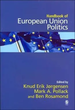 Handbook Of European Union Politics