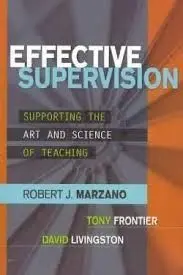 Effective Supervision: Supporting The Art And Science Of Teaching