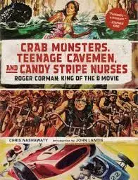 Crab Monsters, Teenage Cavemen, And Candy Stripe Nurses