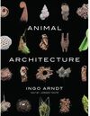 ANIMAL ARCHITECTURE