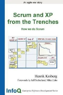 Scrum And Xp From The Trenches. How We Do Scrum