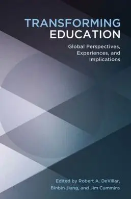 Transforming Education. Global Perspectives, Experiences And Implications