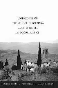 Lorenzo Milani, The School Of Barbiana And The Struggle For Social Justice